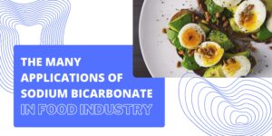 sodium bicarbonate uses in food industry - blog banner